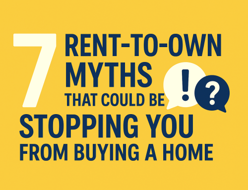 7 Rent-to-Own Myths That Could Be Stopping You