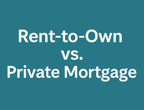 Rent-to-Own vs. Private Mortgage